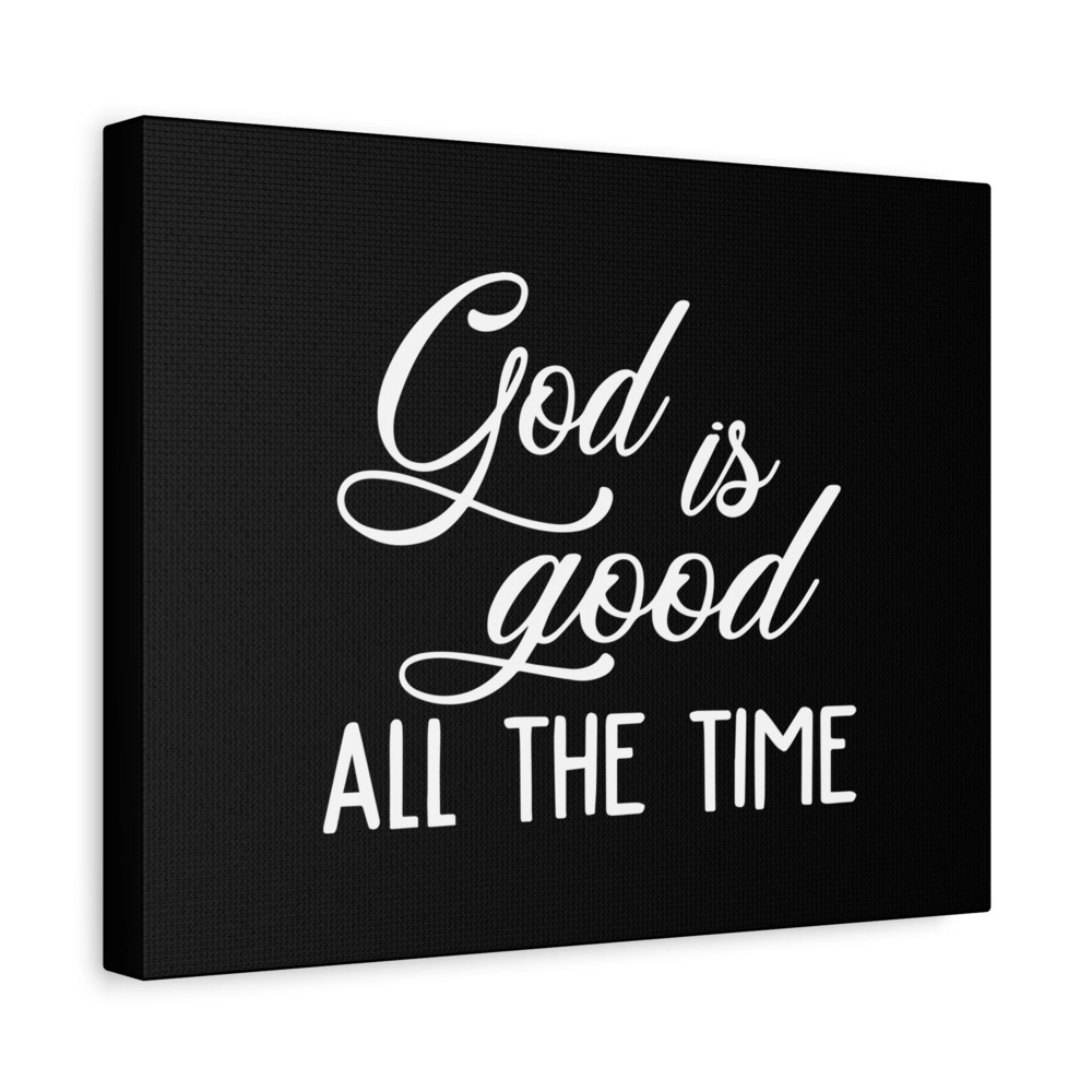 Scripture Canvas God Is Good All The Time Psalm 100:5 Black Christian Wall Art